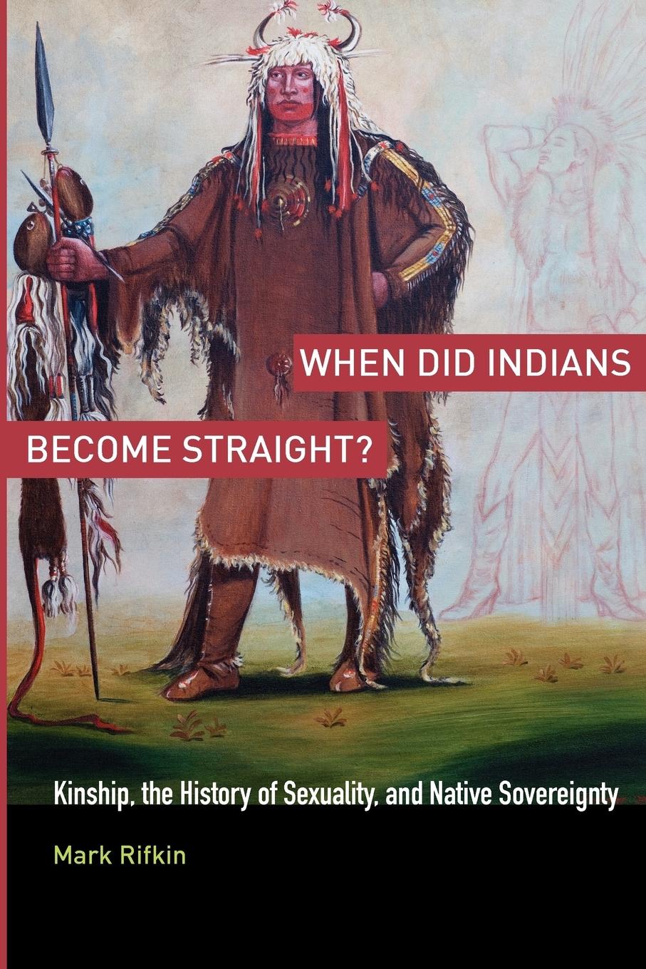 Cover: 9780199755462 | When Did Indians Become Straight? | Mark Rifkin | Taschenbuch | 2011