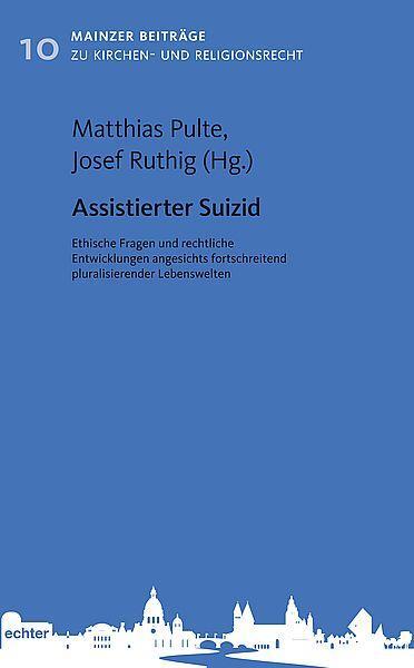 Cover: 9783429056681 | Assistierter Suizid | Matthias Pulte (u. a.) | Taschenbuch | 284 S.