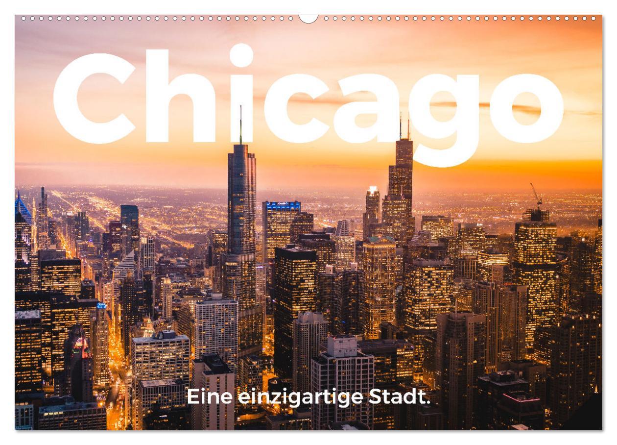 Cover: 9783435060405 | Chicago - Eine einzigartige Stadt. (Wandkalender 2025 DIN A2 quer),...