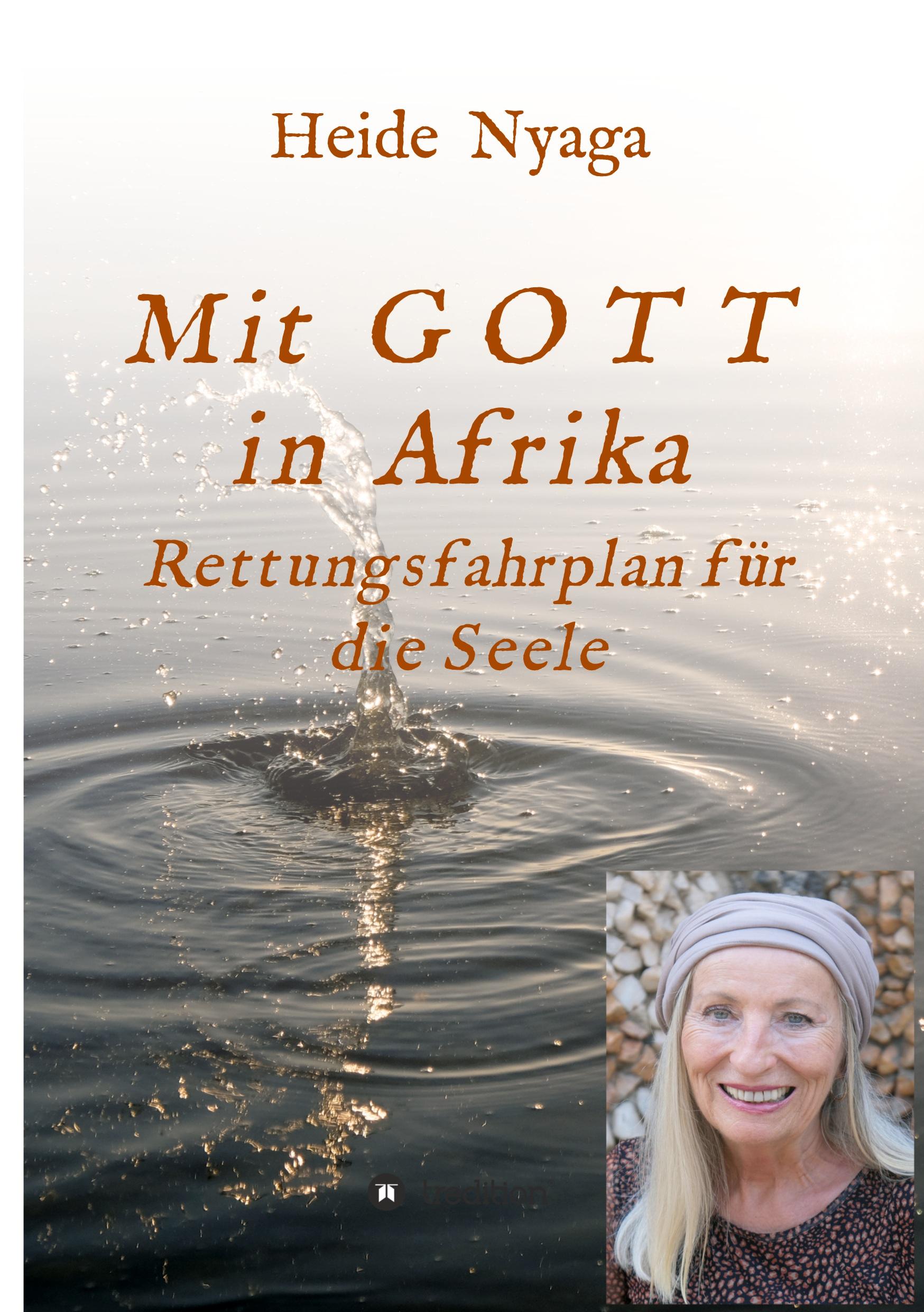 Cover: 9783347335233 | Mit Gott in Afrika | Rettungsfahrplan für die Seele | Heide Nyaga