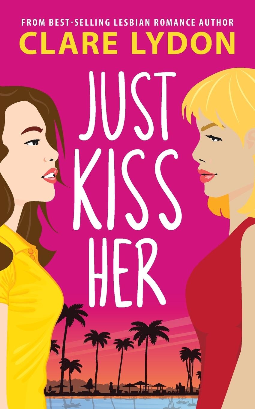 Cover: 9781912019434 | Just Kiss Her | Clare Lydon | Taschenbuch | Englisch | 2024