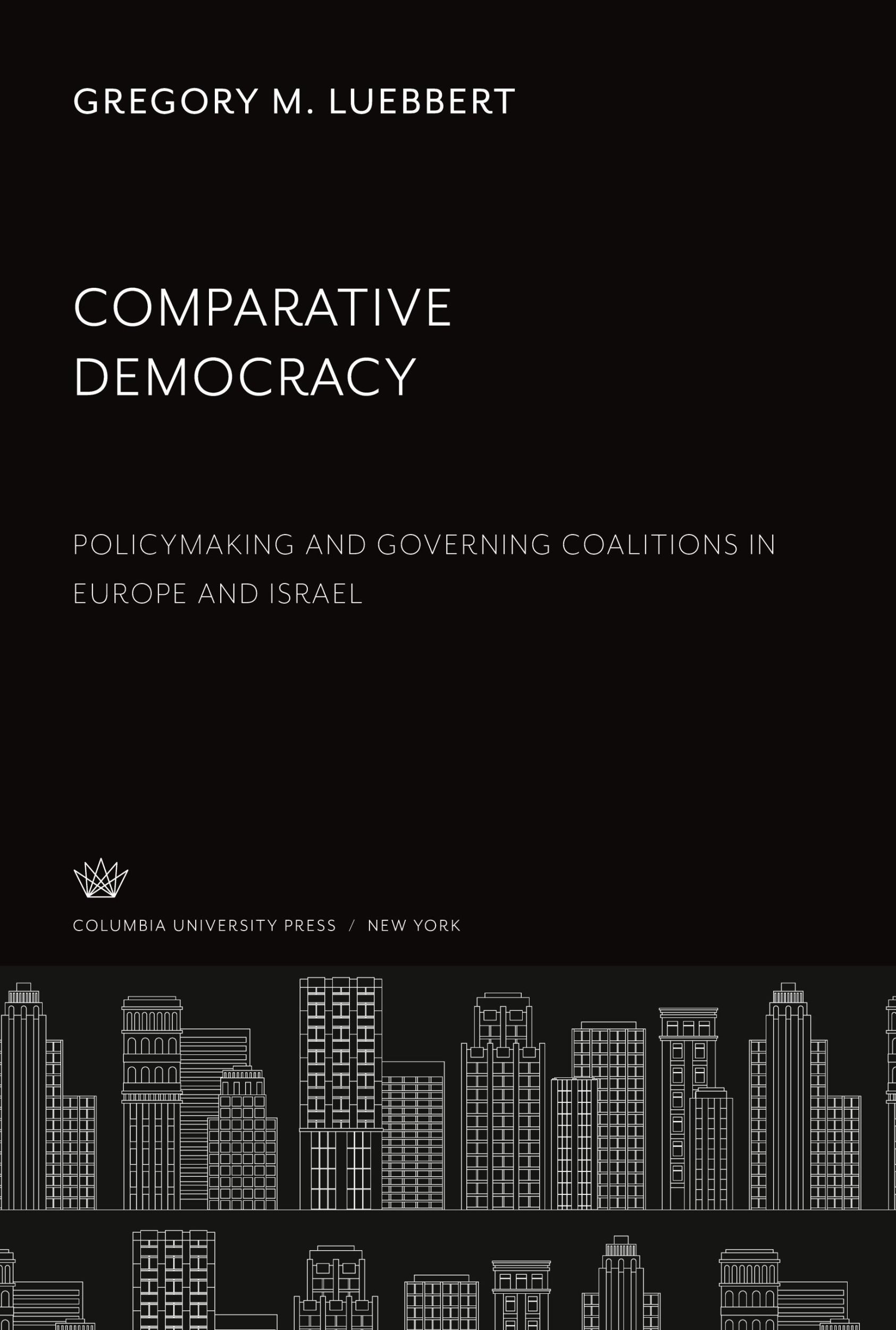 Cover: 9780231907040 | Comparative Democracy | Gregory M. Luebbert | Buch | Englisch | 2022