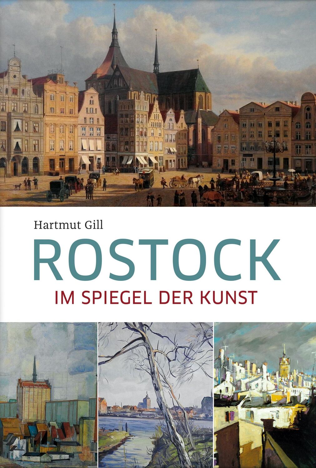 Cover: 9783356023589 | Rostock | Im Spiegel der Kunst | Hartmut Gill | Buch | 256 S. | 2021