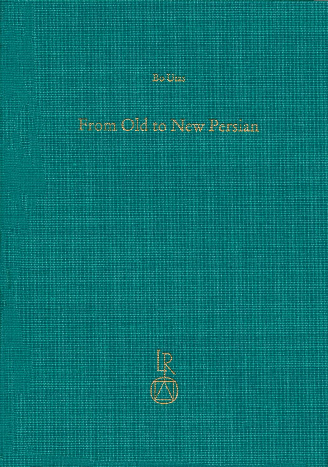 Cover: 9783895009709 | From Old to New Persian | Collected Essays | Bo Utas | Buch | Englisch