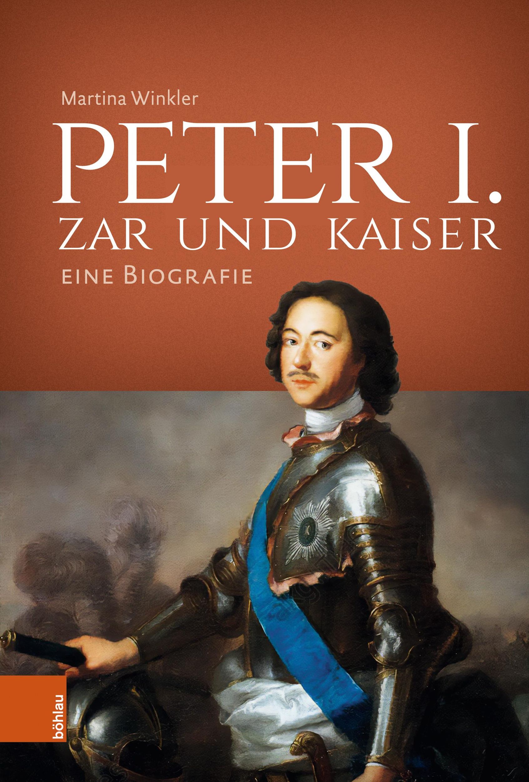 Cover: 9783412530341 | Peter I. - Zar und Kaiser | Eine Biografie | Martina Winkler | Buch