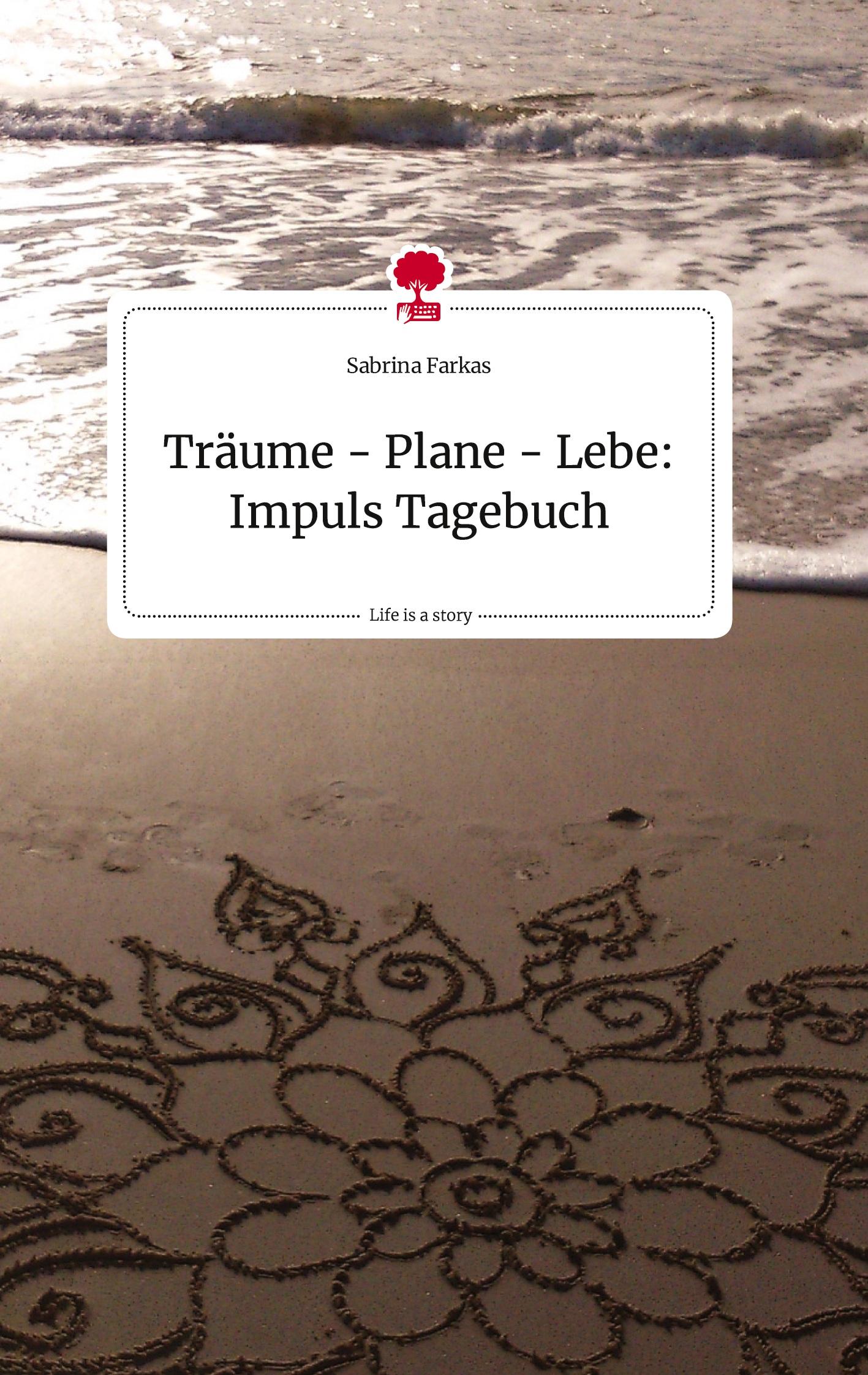 Cover: 9783710822537 | Träume - Plane - Lebe: Impuls Tagebuch. Life is a Story - story.one