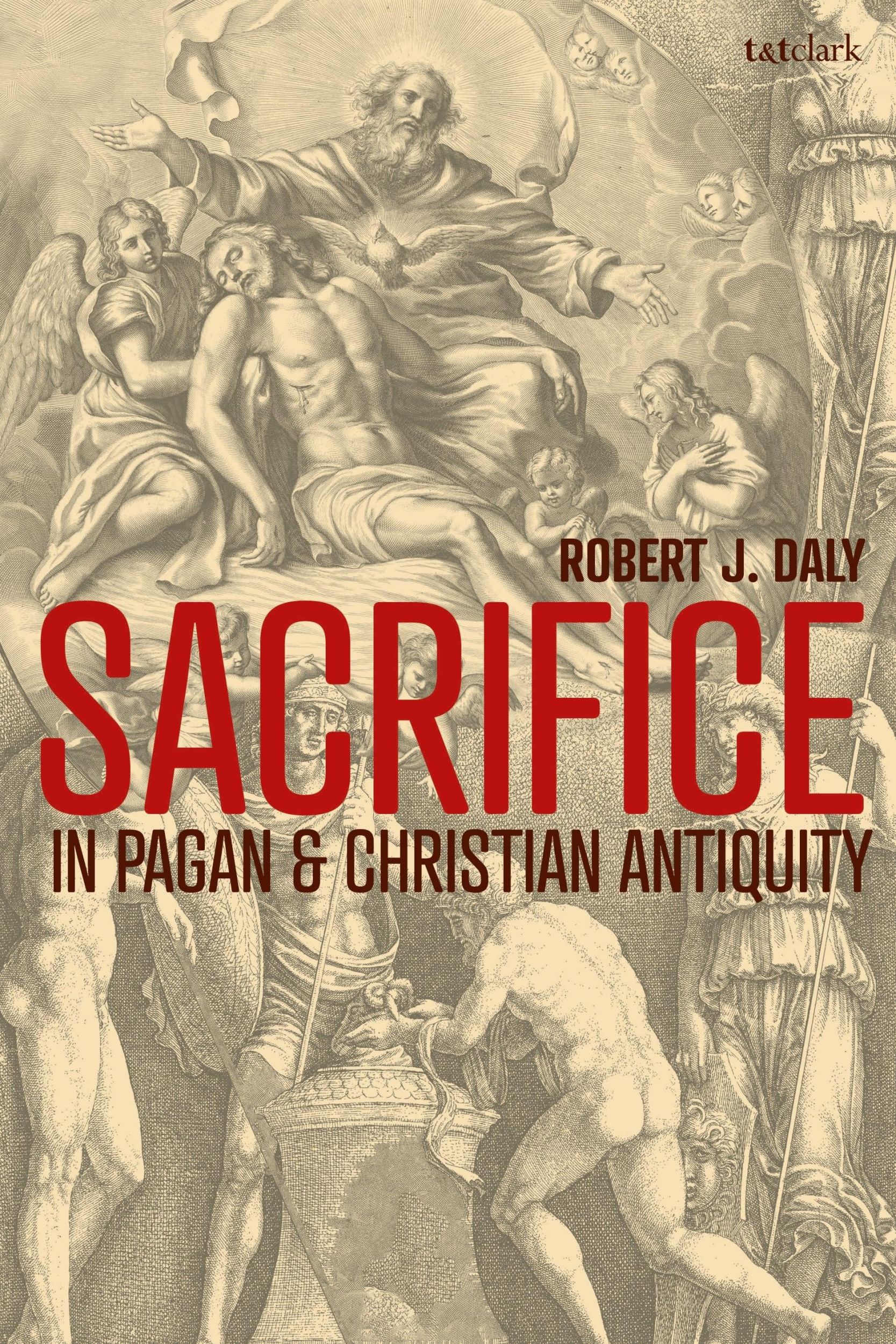 Cover: 9780567700391 | Sacrifice in Pagan and Christian Antiquity | Robert J. Daly | Buch