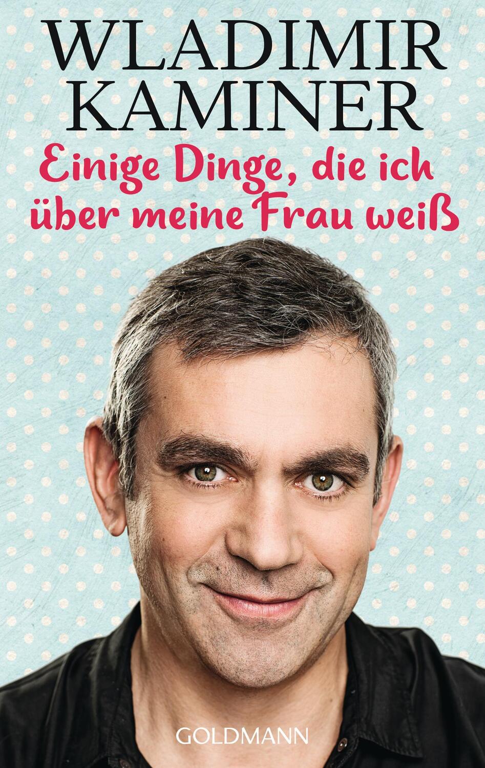 Cover: 9783442489145 | Einige Dinge, die ich über meine Frau weiß | Wladimir Kaminer | Buch