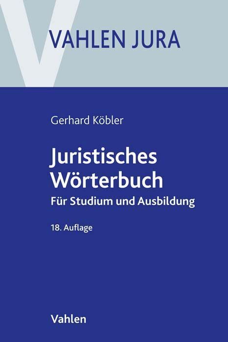 Cover: 9783800668618 | Juristisches Wörterbuch | Für Studium und Ausbildung | Gerhard Köbler