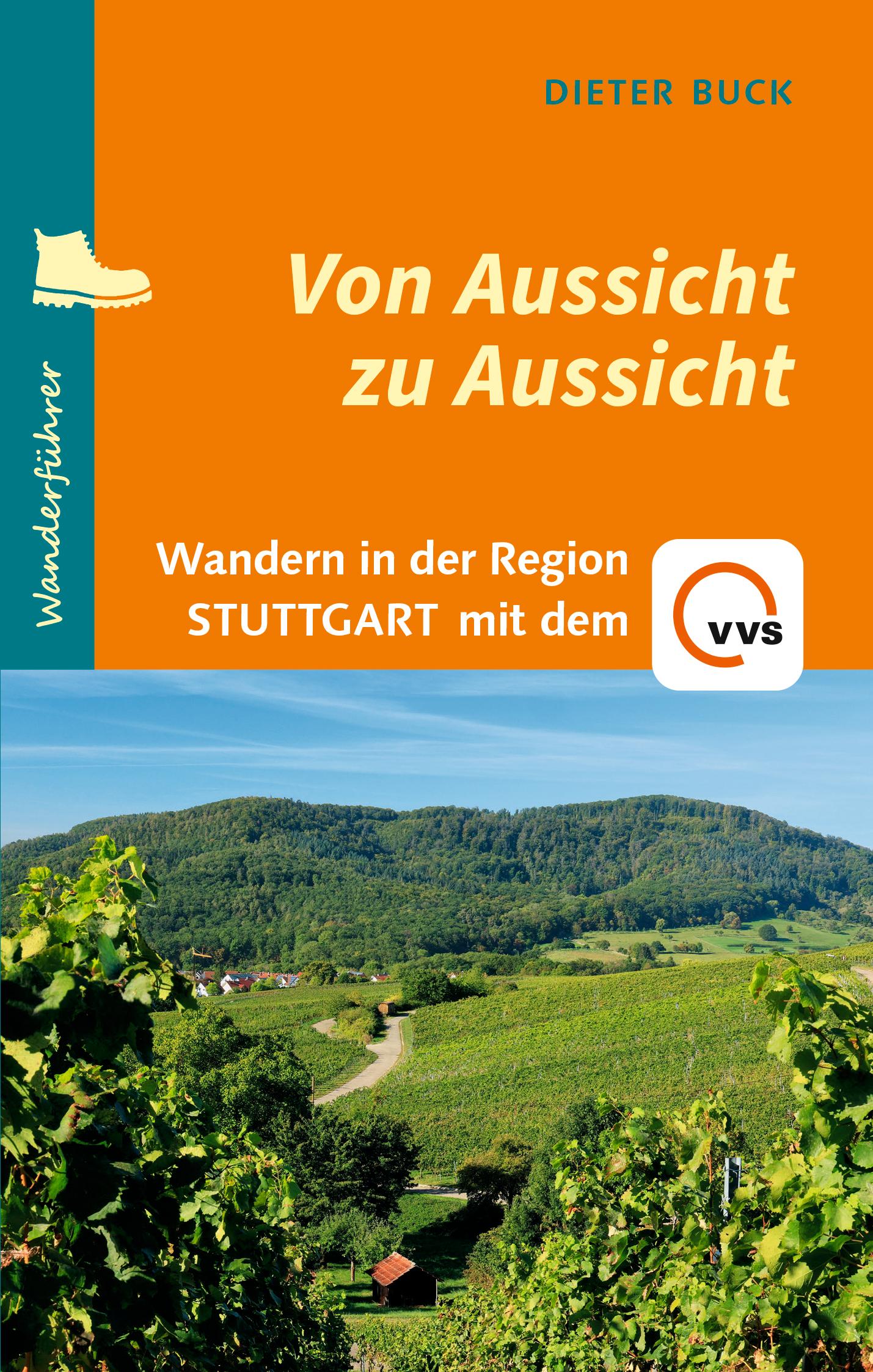 Cover: 9783955054793 | Von Aussicht zu Aussicht | Wandern in der Region Stuttgart mit dem VVS