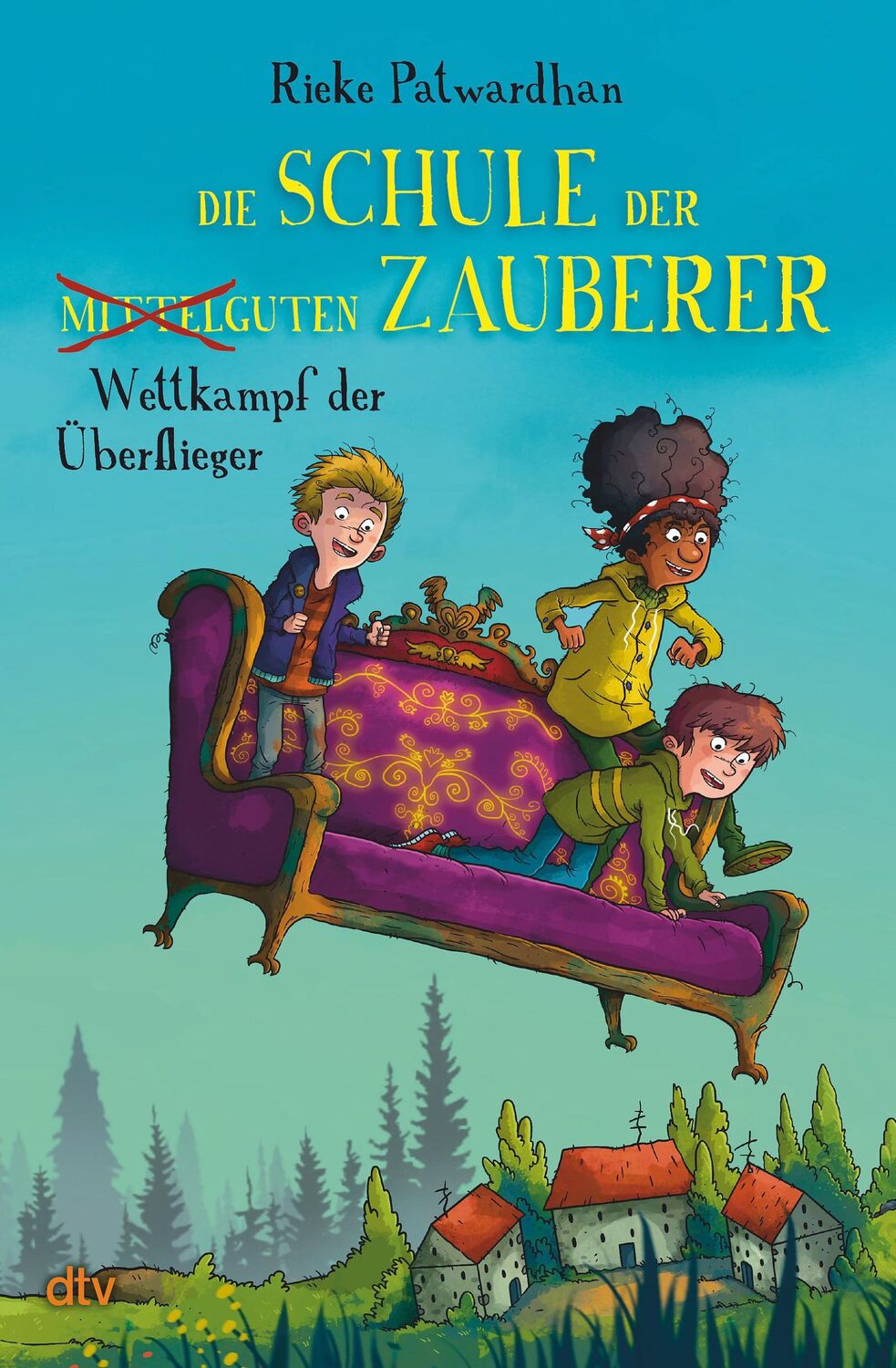 Cover: 9783423764858 | Die Schule der mittelguten Zauberer - Wettkampf der Überflieger | Buch