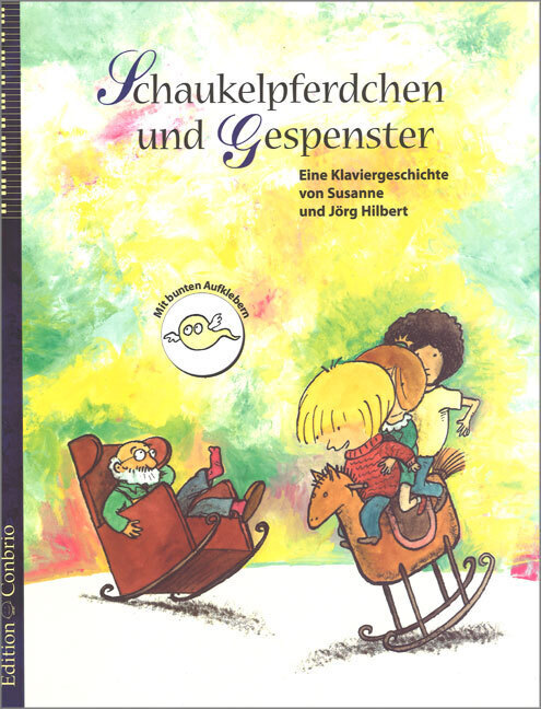 Cover: 9783909415038 | Schaukelpferdchen und Gespenster | Eine Klaviergeschichte