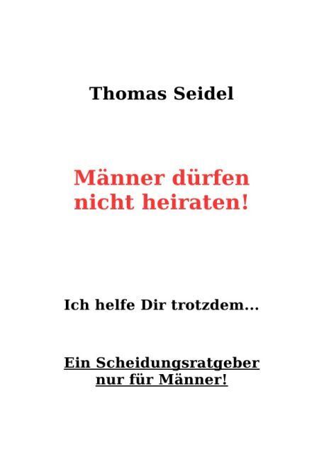 Cover: 9783844272246 | Männer dürfen nicht heiraten | Ein Scheidungsratgeber für Männer