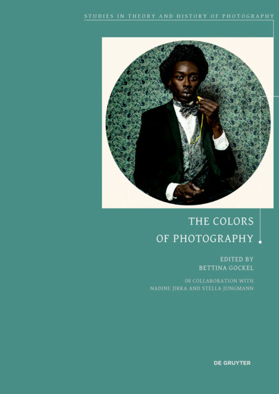 Cover: 9783110650280 | The Colors of Photography | Bettina Gockel | Taschenbuch | 333 S.