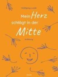 Cover: 9783991306702 | Mein Herz schlägt in der Mitte | Erzählung | Wolfgang Lusak | Buch