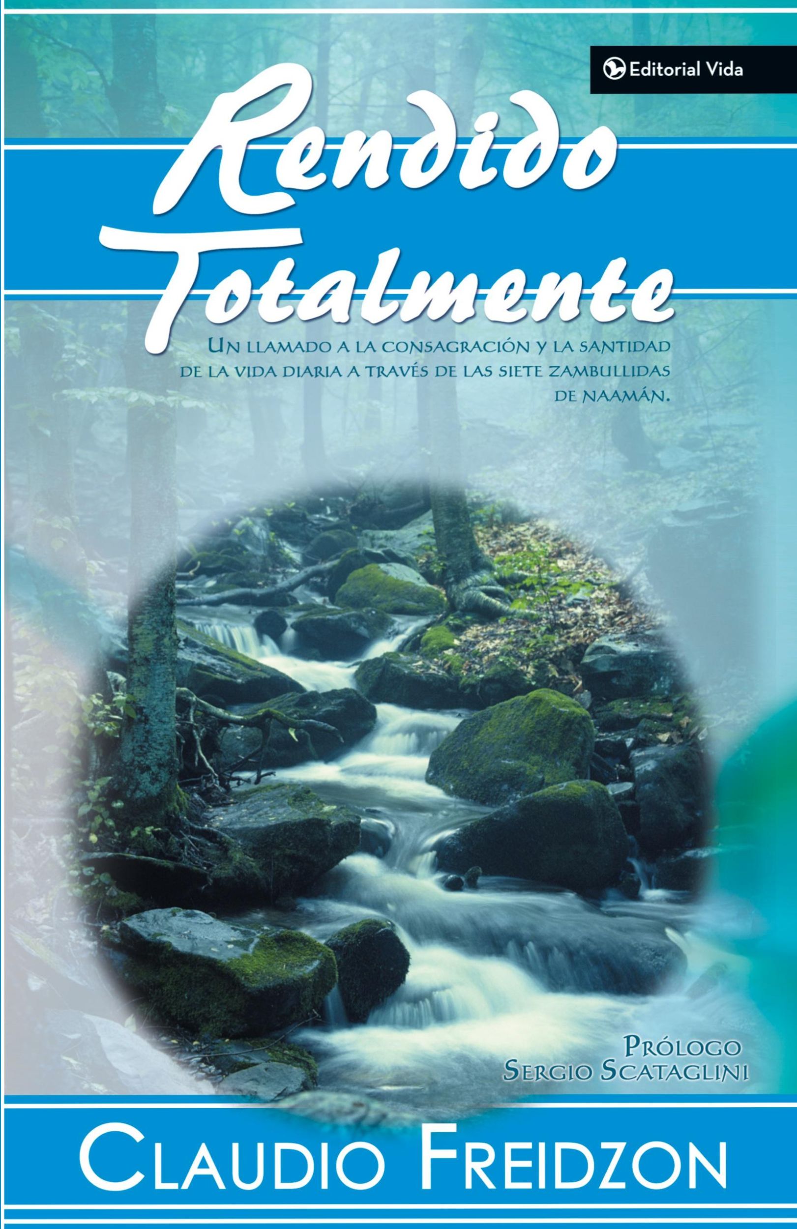 Cover: 9780829748734 | Rendido Totalmente | Claudio Freidzon | Taschenbuch | Spanisch | 2006