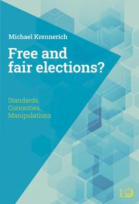 Cover: 9783801206147 | Free and Fair Elections? | Standards, Curiosities, Manipulations