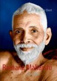 Cover: 9783842318427 | Ramana Maharshi | Sein Leben | Gabriele Ebert | Taschenbuch | 220 S.