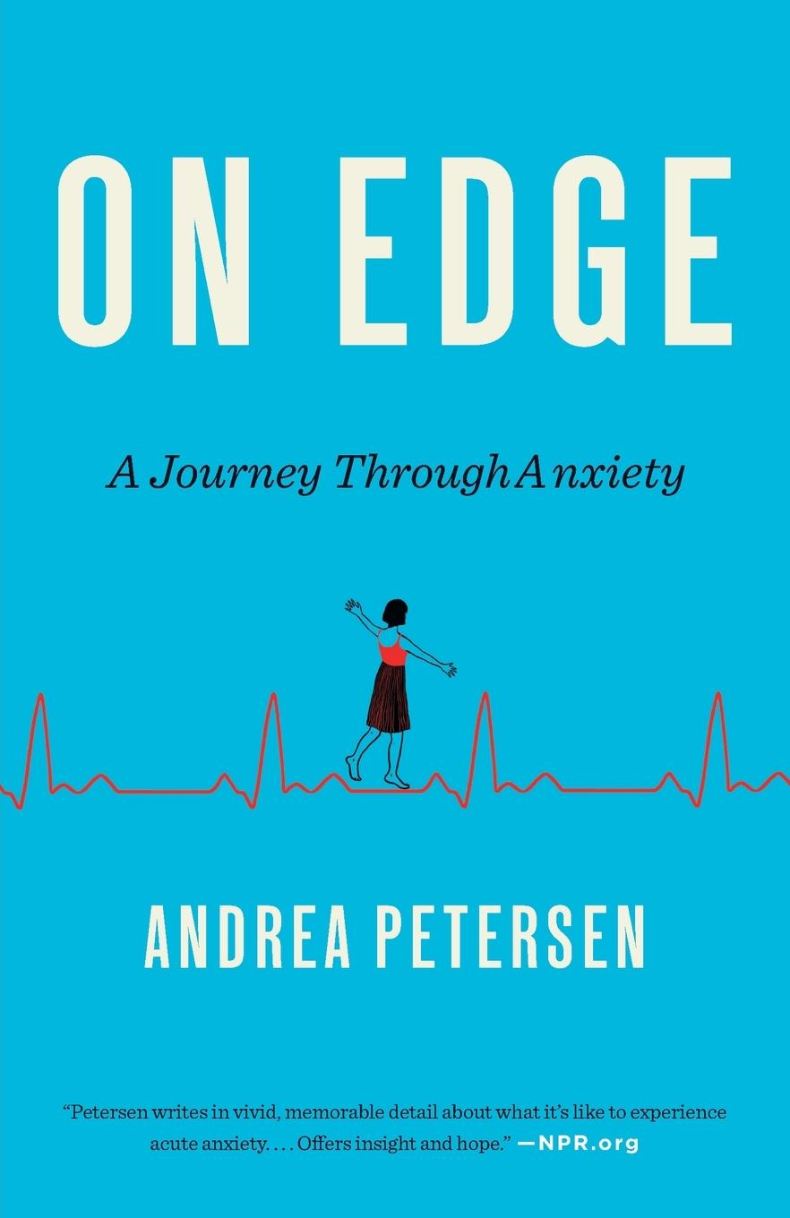 Cover: 9780553418590 | On Edge | A Journey Through Anxiety | Andrea Petersen | Taschenbuch