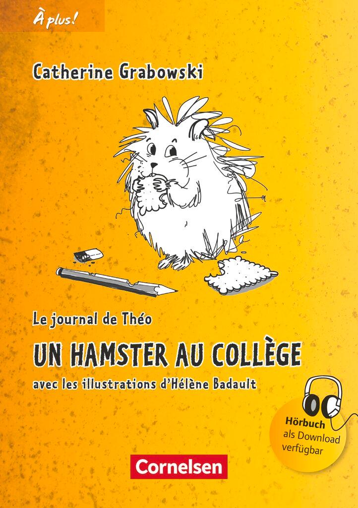 Cover: 9783060214563 | À plus! Nouvelle édition. Band 1. Un hamster au collège | Lektüre