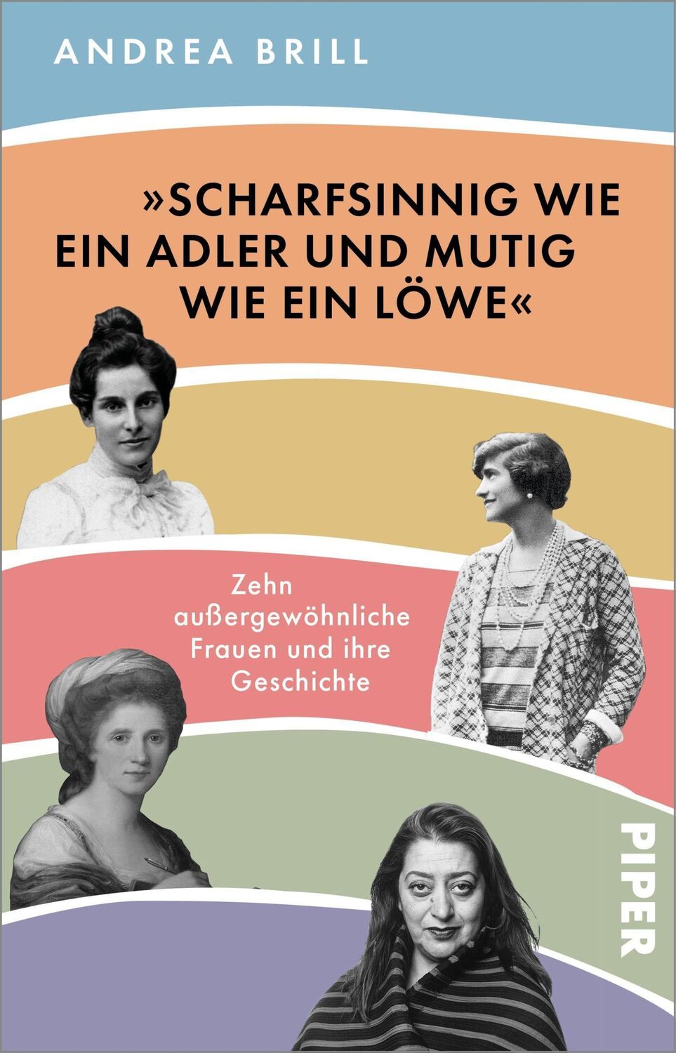 Cover: 9783492318648 | »Scharfsinnig wie ein Adler und mutig wie ein Löwe« | Andrea Brill