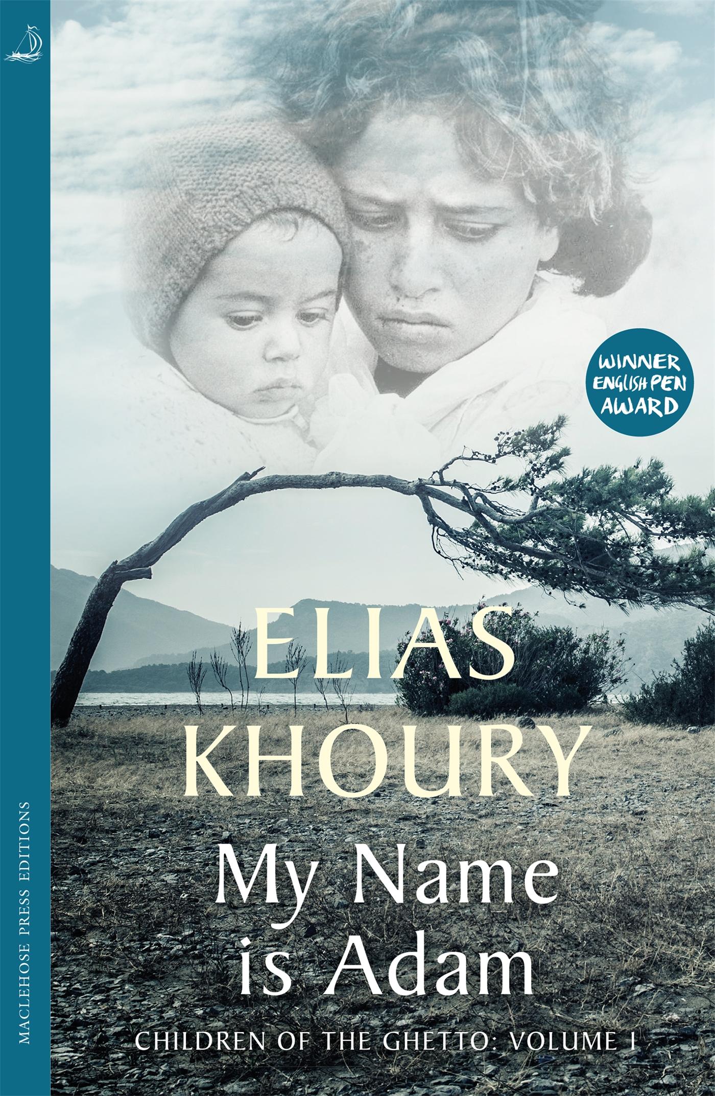 Cover: 9780857057518 | My Name is Adam | Children of the Ghetto Volume I | Elias Khoury