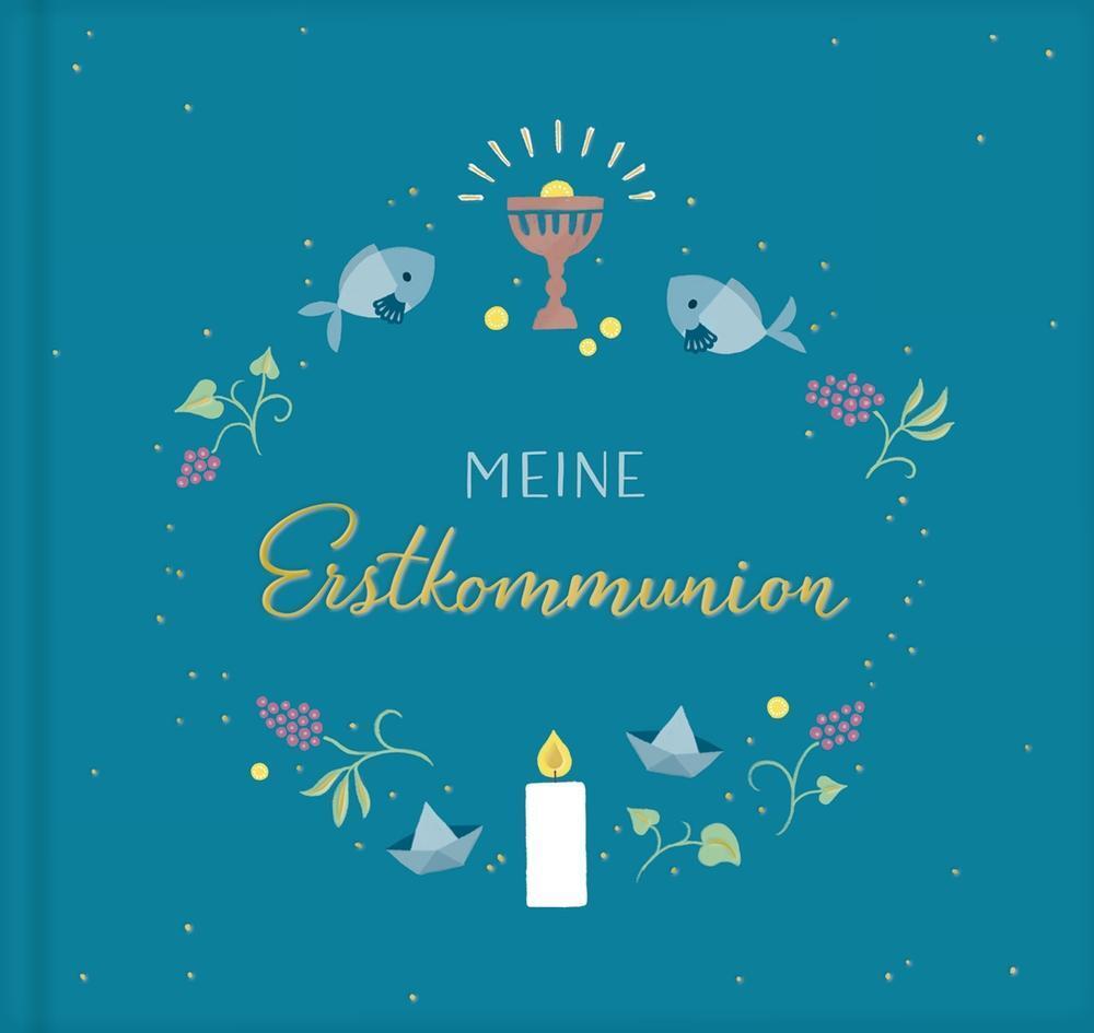 Bild: 4050003717609 | Eintragalbum - Meine Erstkommunion (petrol) | Nora Paehl | Buch | 2020