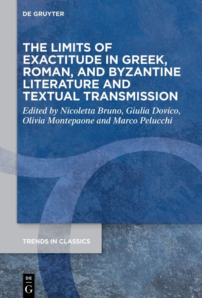 Cover: 9783110796513 | The Limits of Exactitude in Greek, Roman, and Byzantine Literature...