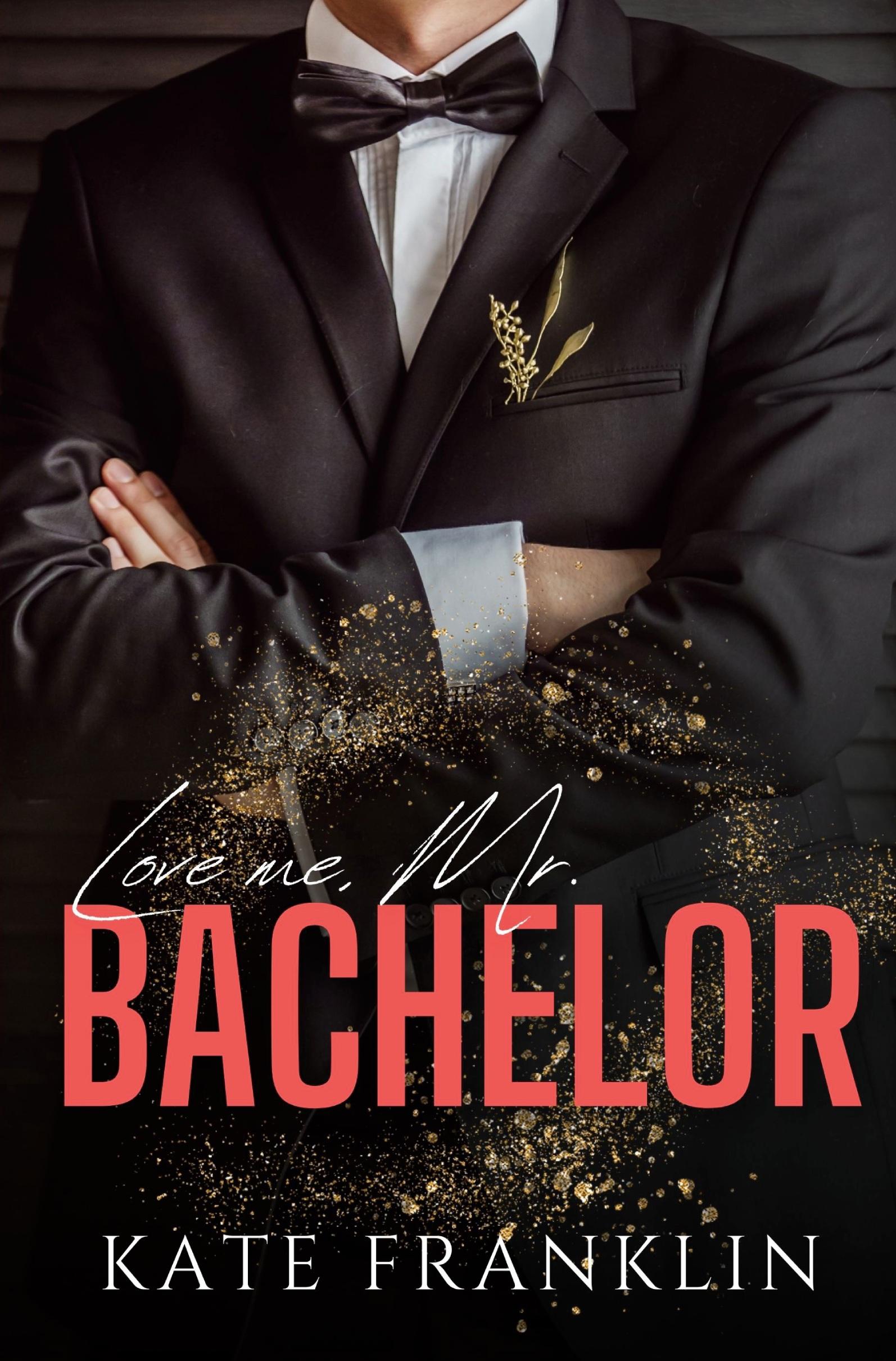 Cover: 9783754699553 | Love me, Mr. Bachelor | Kate Franklin | Taschenbuch | Boston Passion