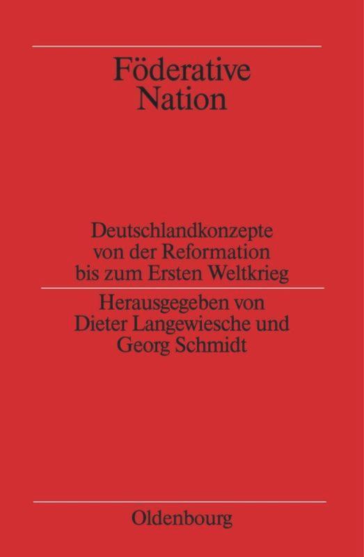 Cover: 9783486564549 | Föderative Nation | Georg Schmidt (u. a.) | Buch | 429 S. | Deutsch