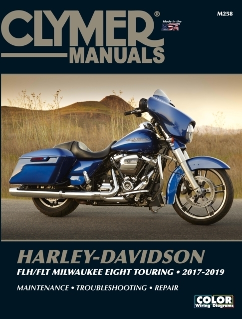 Cover: 9781620923702 | Clymer Harley-Davidson FLH/FLT Milwaukee Eight Touring 2017-2019...