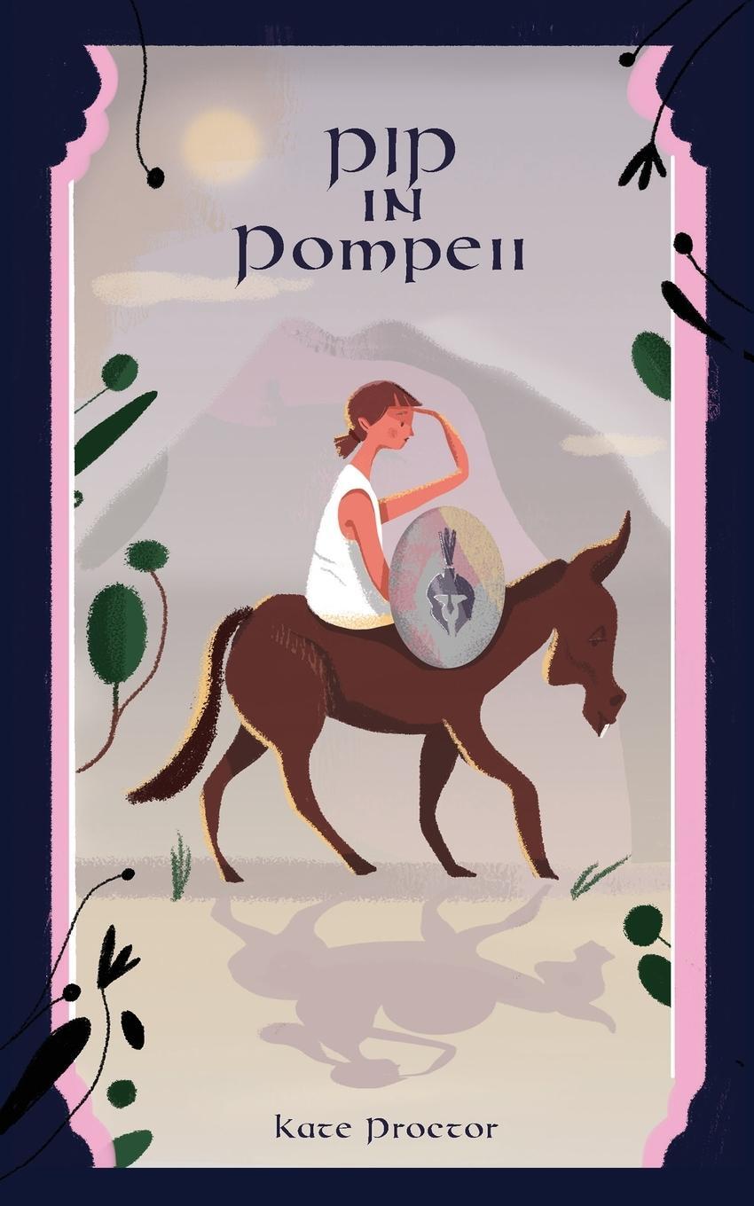 Cover: 9781802273571 | Pip in Pompeii | Kate Proctor | Taschenbuch | Paperback | Englisch