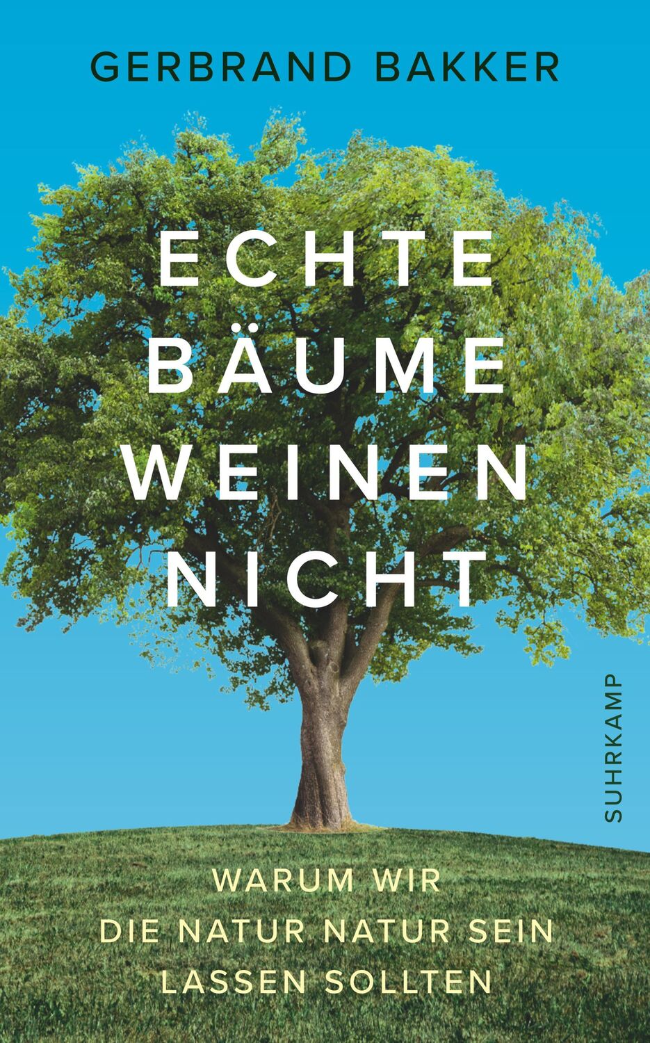 Cover: 9783518469552 | Echte Bäume weinen nicht | Gerbrand Bakker | Taschenbuch | 205 S.