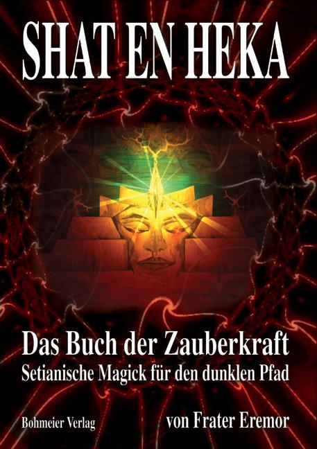 Cover: 9783890945118 | SHAT EN HEKA | Setianische Magick für den dunklen Pfad | Frater Eremor