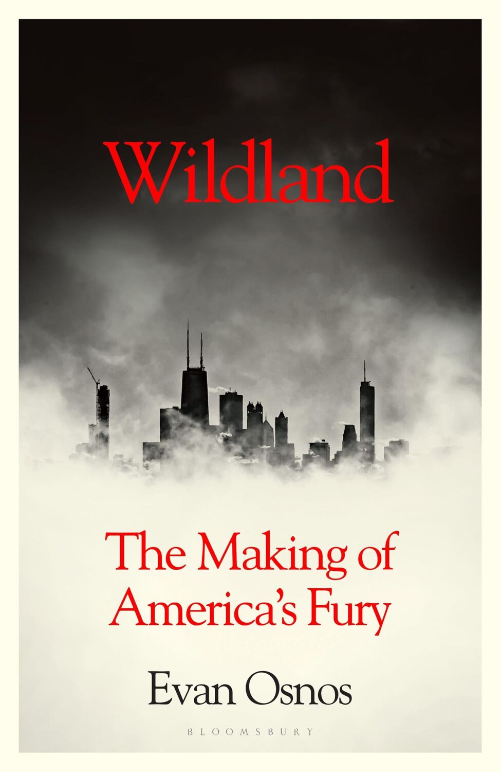 Cover: 9781526635501 | Wildland | The Making of America's Fury | Osnos Evan Osnos | Buch | X