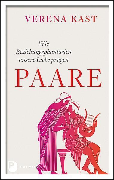 Cover: 9783843611916 | Paare | Wie Beziehungsphantasien unsere Liebe prägen | Verena Kast