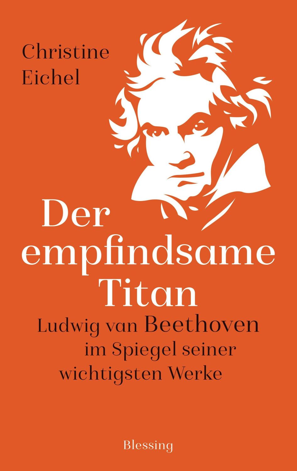 Cover: 9783896676245 | Der empfindsame Titan | Christine Eichel | Buch | 432 S. | Deutsch