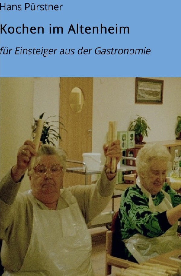 Cover: 9783741895678 | Kochen im Altenheim | Hans Pürstner | Taschenbuch | 144 S. | Deutsch