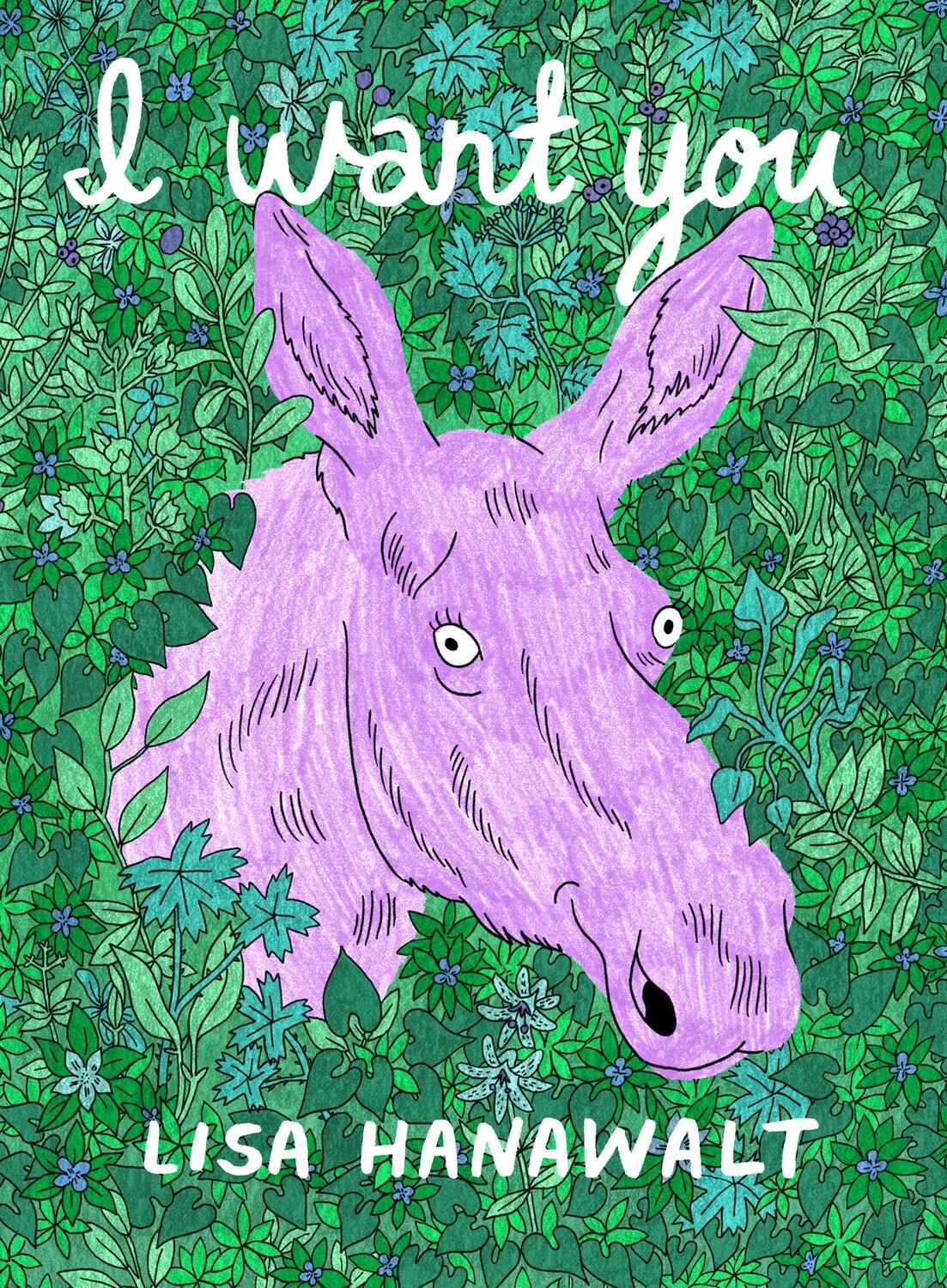 Cover: 9781770463882 | I Want You | Lisa Hanawalt | Taschenbuch | Kartoniert / Broschiert