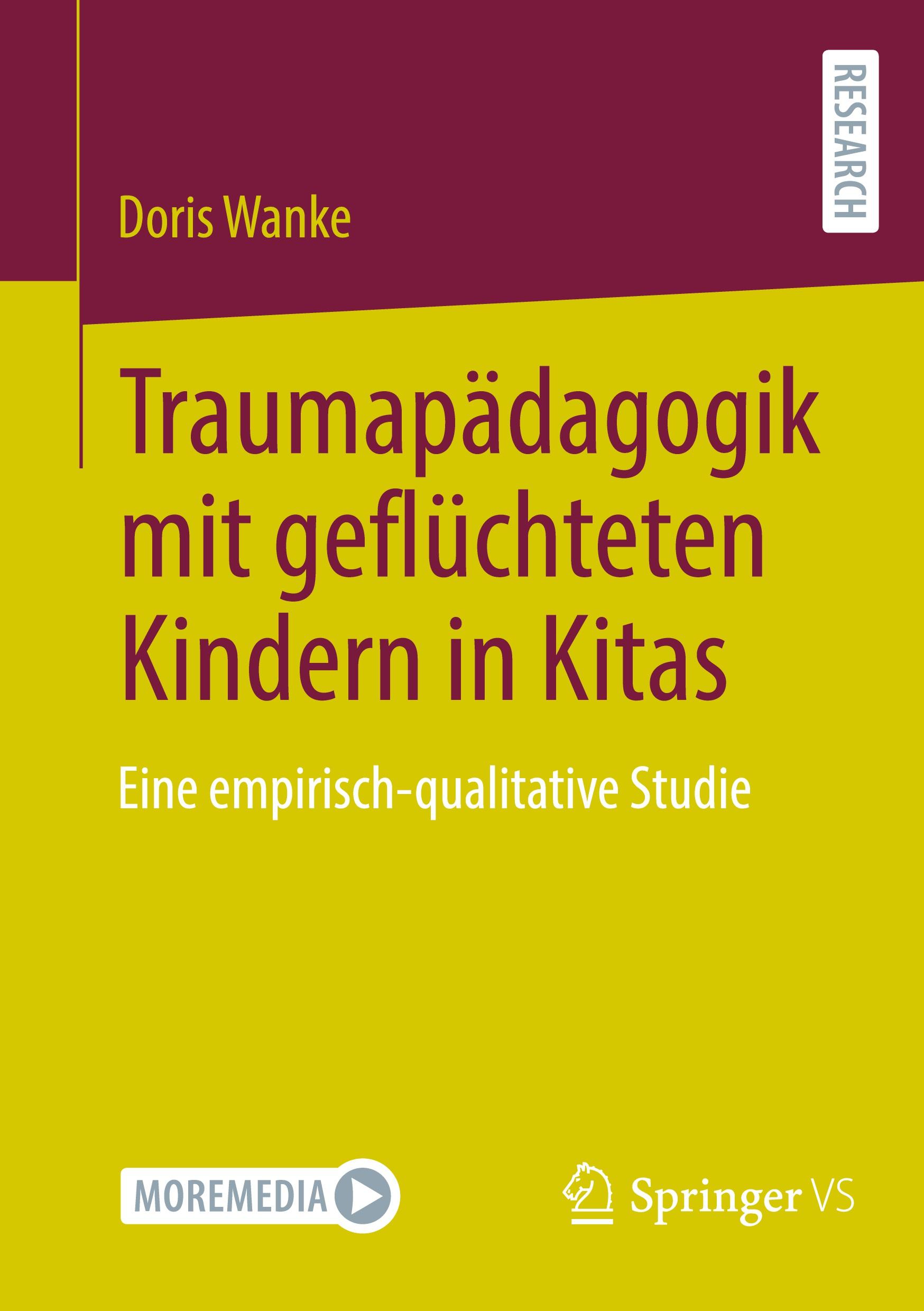 Cover: 9783658455590 | Traumapädagogik mit geflüchteten Kindern in Kitas | Doris Wanke | Buch