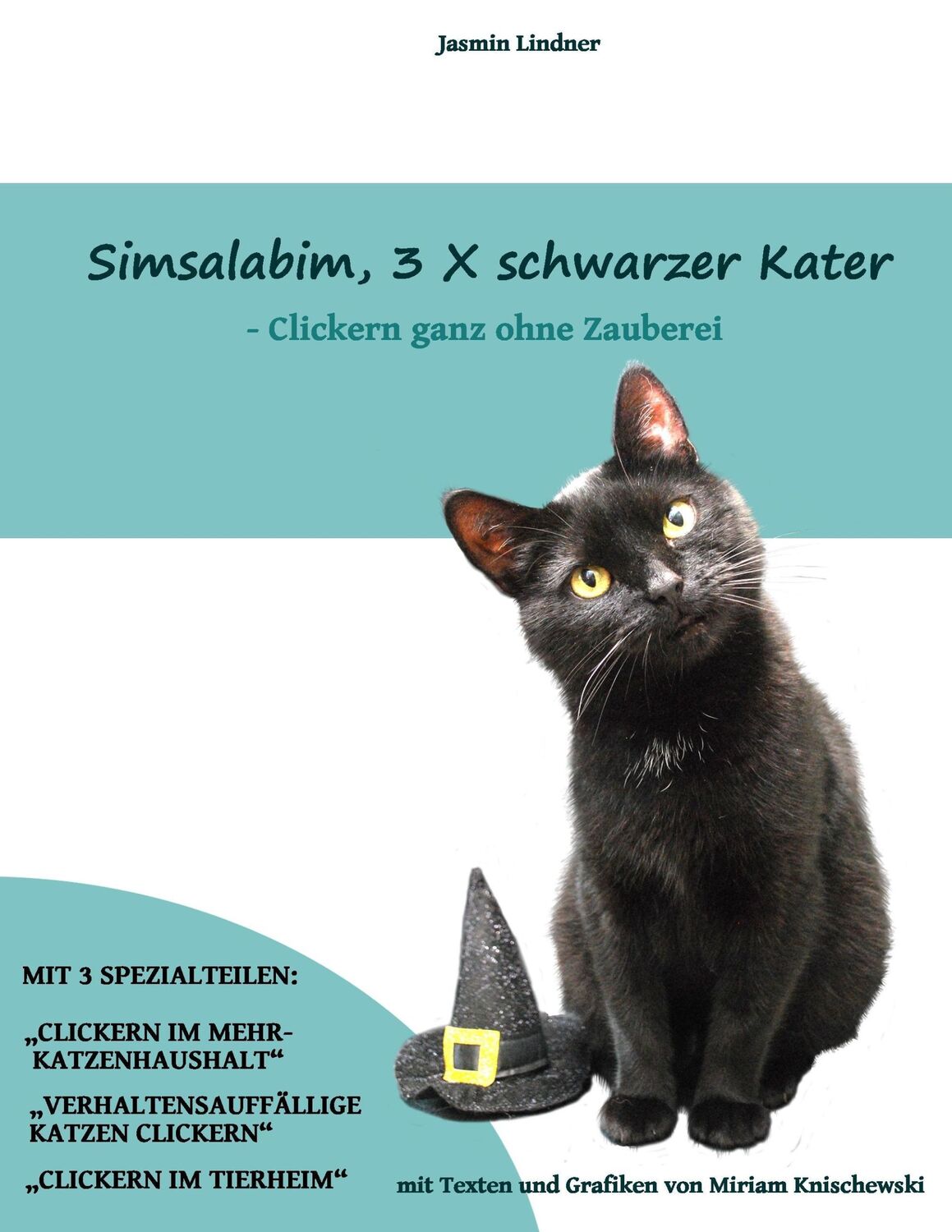 Cover: 9783743176744 | Simsalabim, 3 X schwarzer Kater | Clickern ganz ohne Zauberei | Buch