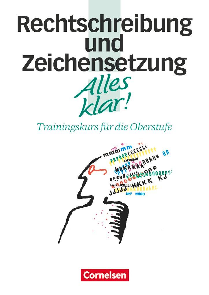 Cover: 9783464616574 | Alles klar! Rechtschreibung und Zeichensetzung. Oberstufe. RSR/mit...