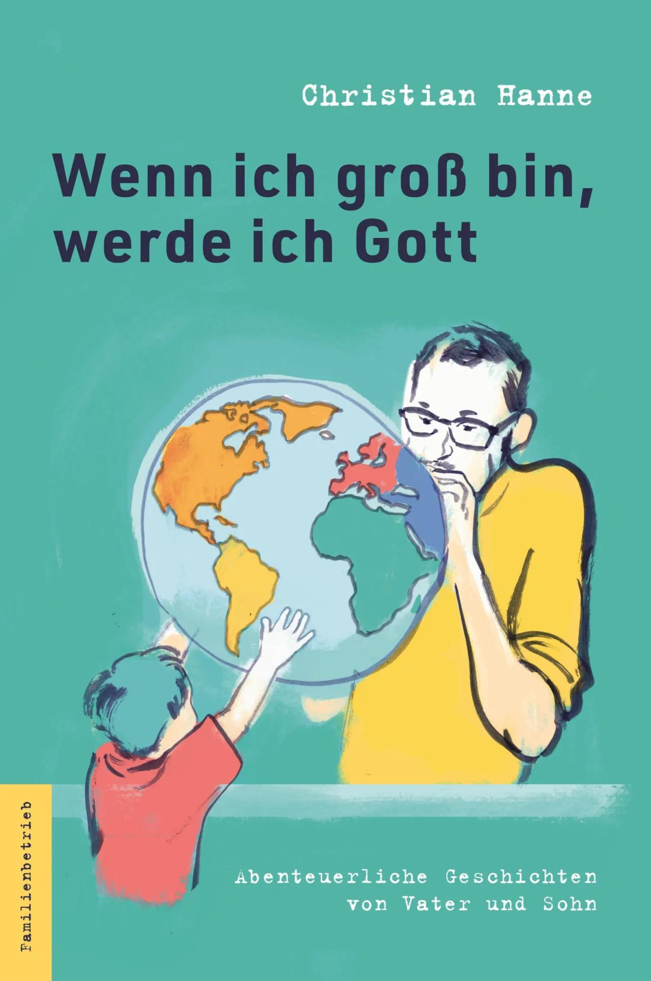 Cover: 9783937088341 | Wenn ich groß bin, werde ich Gott | Christian Hanne | Taschenbuch