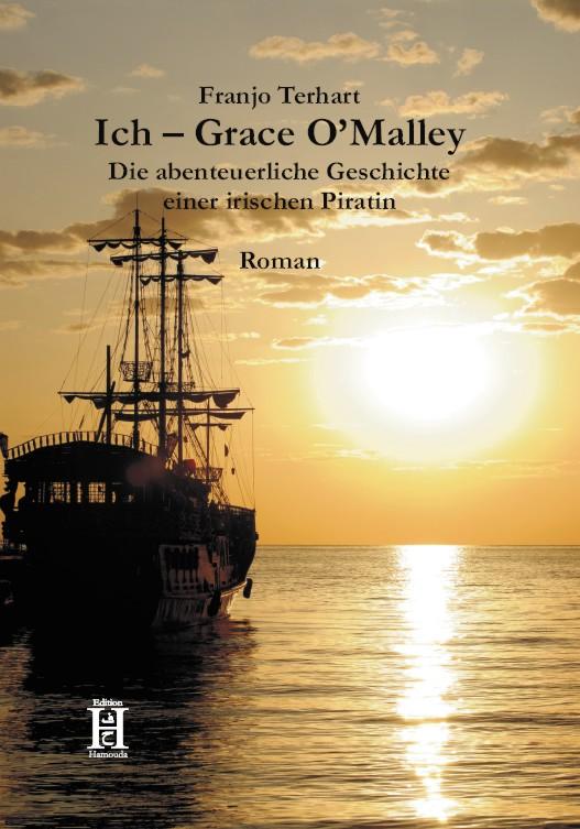 Cover: 9783940075345 | Ich Grace O'Malley | Franjo Terhart | Taschenbuch | 150 S. | Deutsch