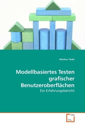 Cover: 9783639239331 | Modellbasiertes Testen grafischer Benutzeroberflächen | Markus Tiede