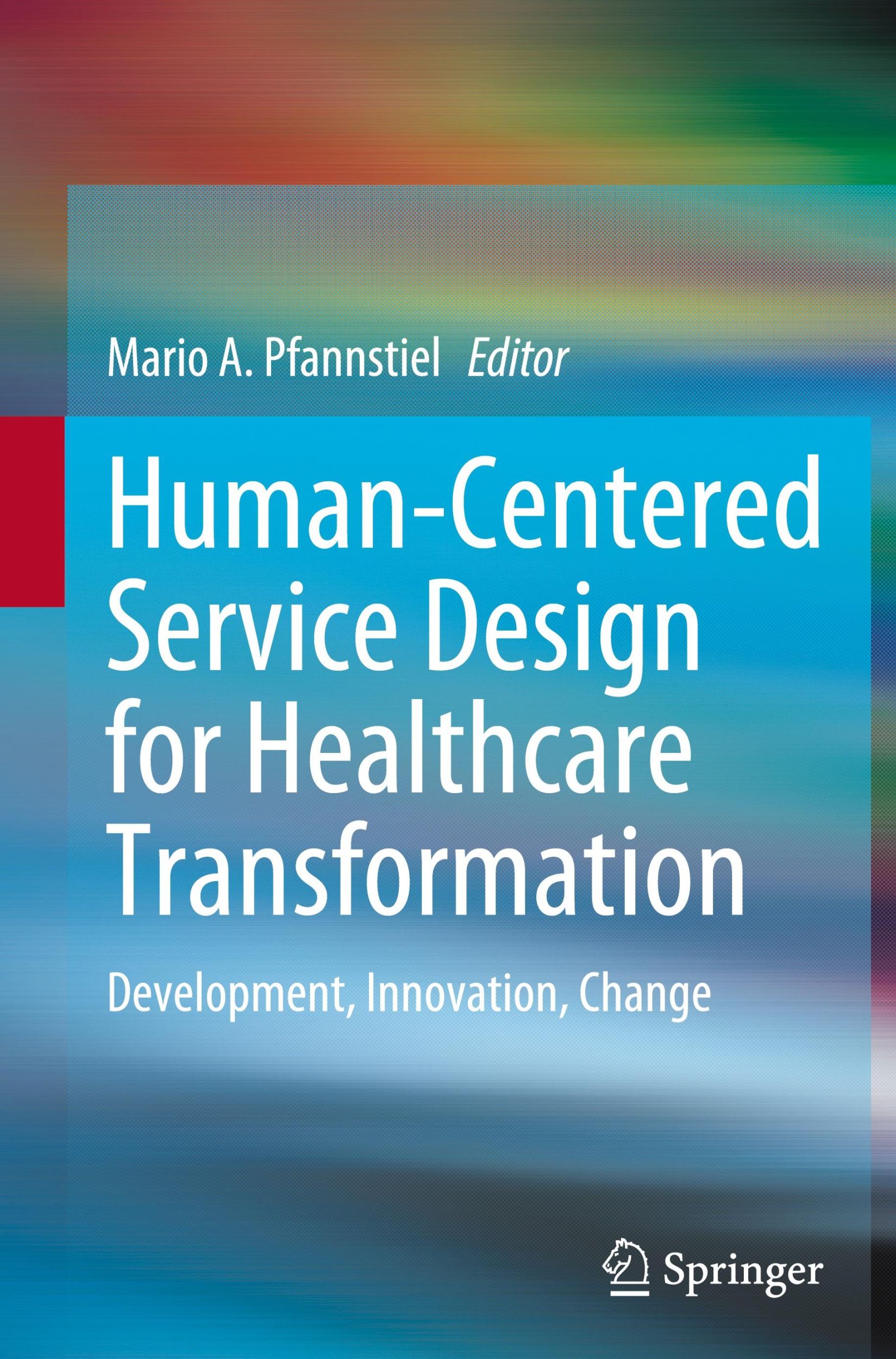 Cover: 9783031201677 | Human-Centered Service Design for Healthcare Transformation | Buch