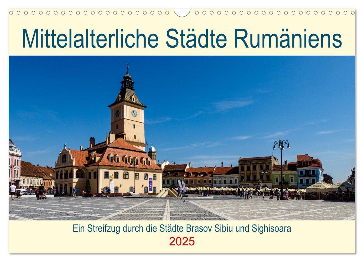 Cover: 9783383992476 | Mittelalterliche Städte Rumäniens (Wandkalender 2025 DIN A3 quer),...