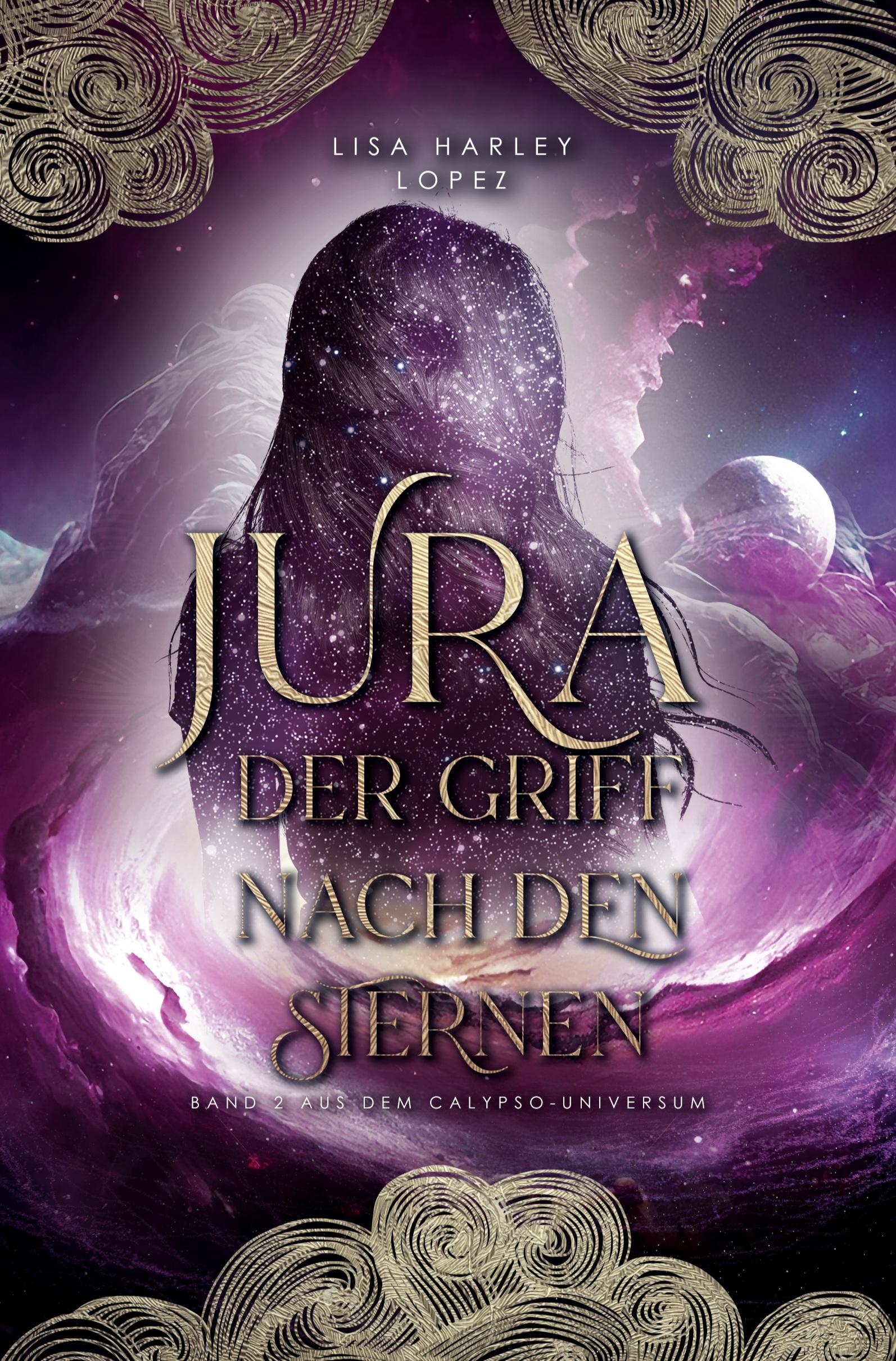 Cover: 9783757974534 | Jura - Der Griff nach den Sternen | Band 2 aus dem Calypso-Universum