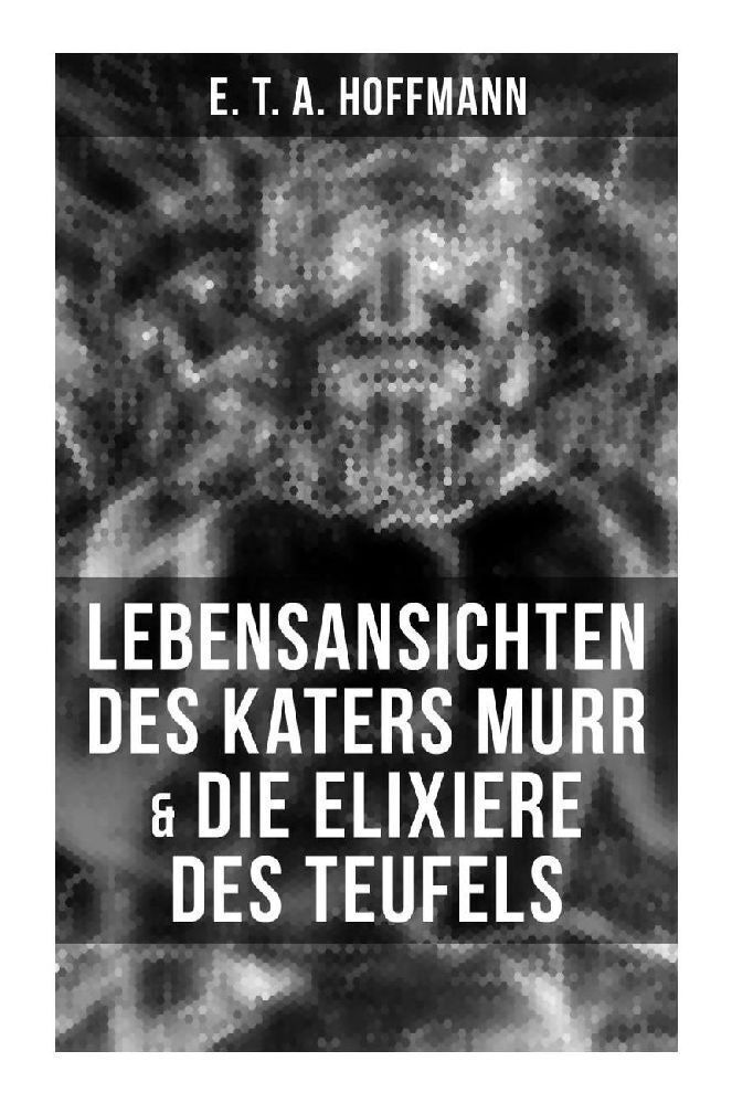 Cover: 9788027253081 | Lebensansichten des Katers Murr &amp; Die Elixiere des Teufels | Hoffmann