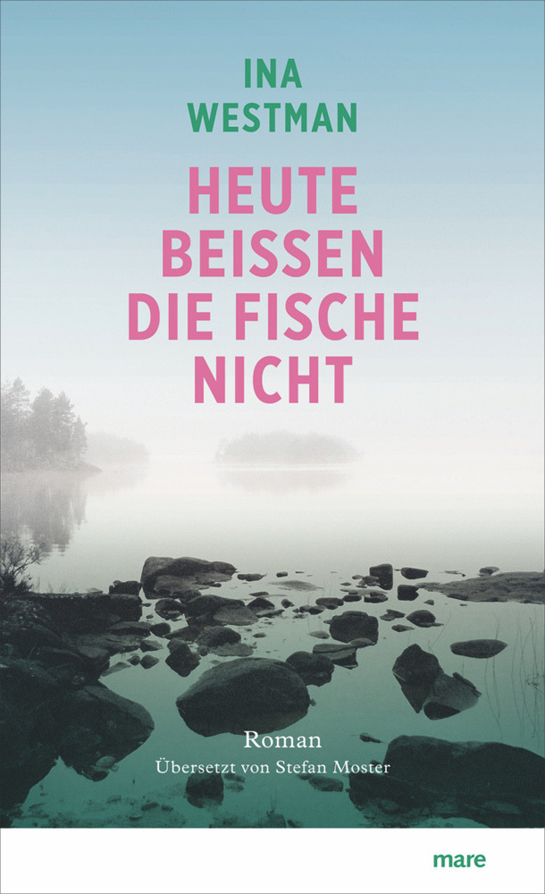 Cover: 9783866486454 | Heute beißen die Fische nicht | Ina Westman | Buch | Mit Lesebändchen